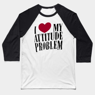 My Attitude Baseball T-Shirt